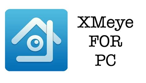 xmeye download|download xmeye for windows 10.